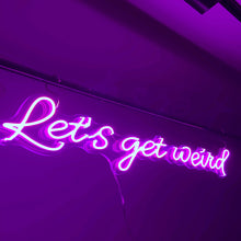 Load image into Gallery viewer, let's get weirdのネオンサイン