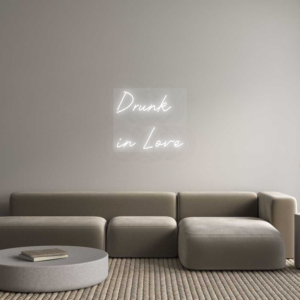 Custom Neon: Drunk
in Love